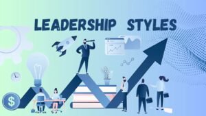 Leadership Styles
